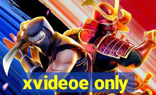 xvideoe only